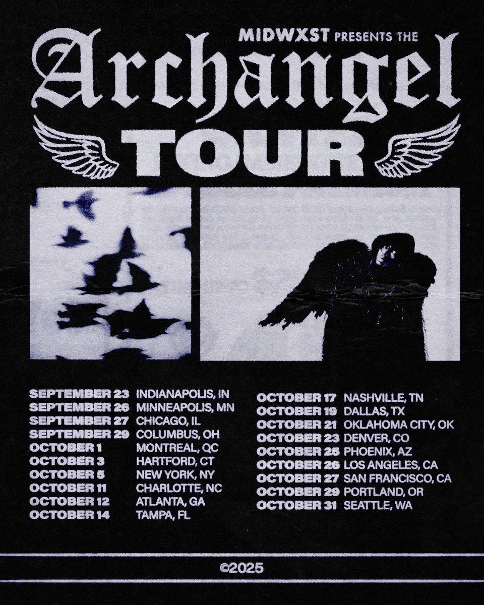 THE ARCHANGEL TOUR

PRE-SALE STARTS TMRW @ 10 AM LOCAL TIME

USE CODE “ARCHANGEL” FOR EARLY ACCESS 

SEE Y’ALL SOON :)