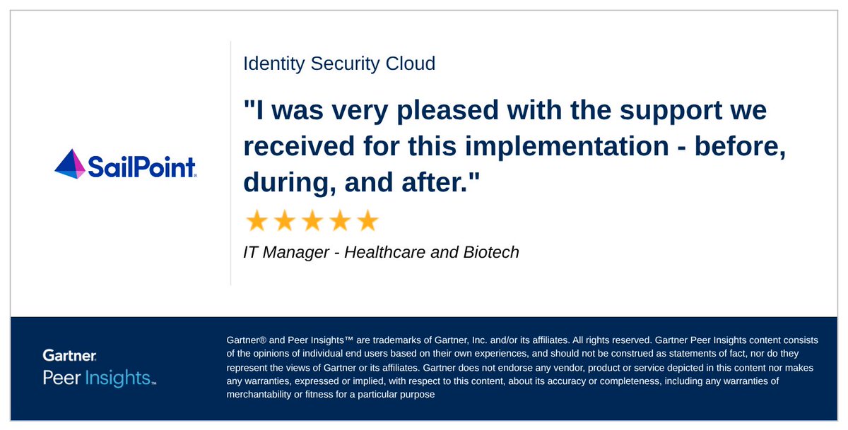 IT Manager in the Healthcare and Biotech Industry gives Identity Security Cloud 5/5 Rating in Gartner Peer Insights™ Identity Governance and Administration Market. Read the full review here: gtnr.io/CpriMfu1q #gartnerpeerinsights
