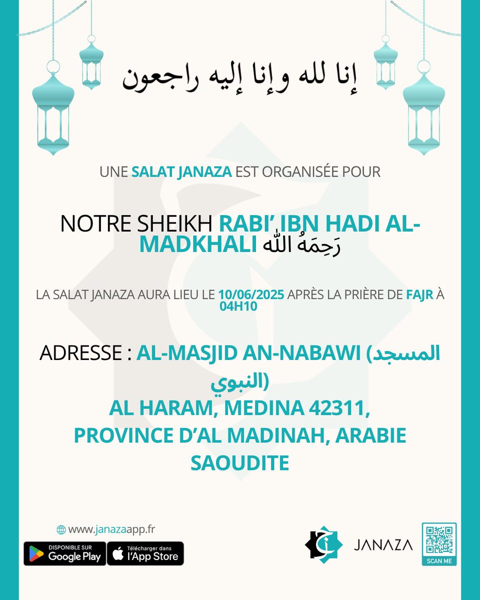 janaza_app's tweet image. 🚨🇸🇦 #INFORMATION 🚨
Inna lillah wa inna ilayhi rajiعun
Le savant Cheikh Rabi’ Ibn Hadi Al-Madkhali est décédé
رحمة الله عليه
La SALAT JANAZA aura lieu à la Mosquée Prophétique de MADINAH 🕌, juste après la prière du Fajr.
Qu’Allah lui fasse miséricorde. 🤍