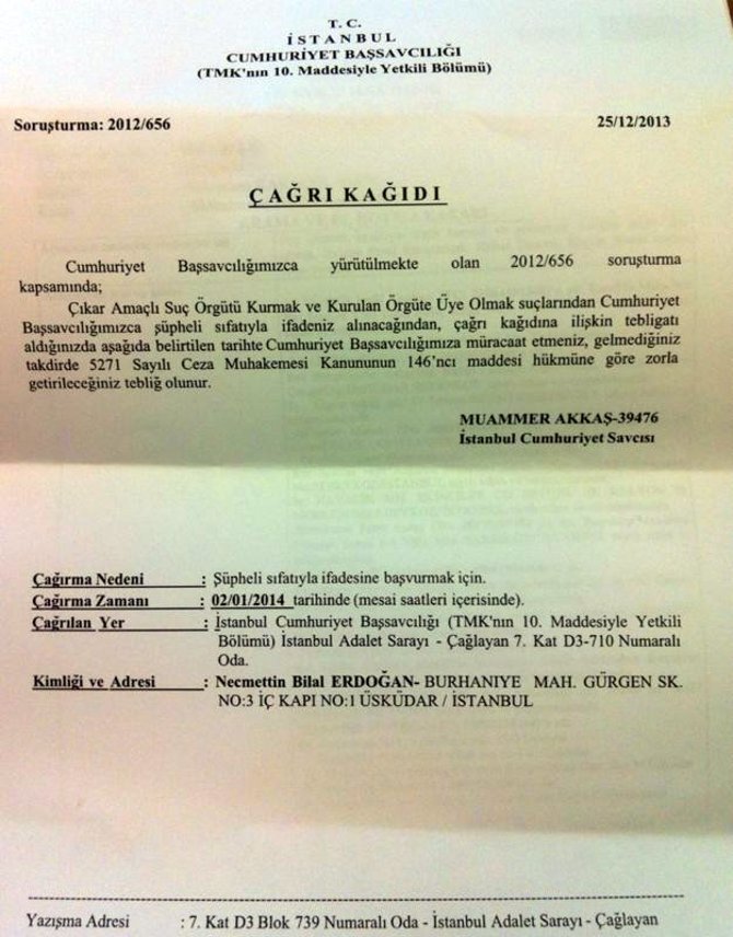 HATIRLAYALIM
Tarihi vesika: Bilaloğlan'ın çağrı kağıdı

"Cumhuriyet Başsavcılığımızca yürütülmekte olan 2012/656 soruşturma kapsamında; Çıkar amaçlı Suç Örgütü kurmak ve kurulan örgüte üye olmak suçlarından Cumhuriyet Başsavcılığımızca şüpheli sıfatıyla ifadeniz alınacağından,