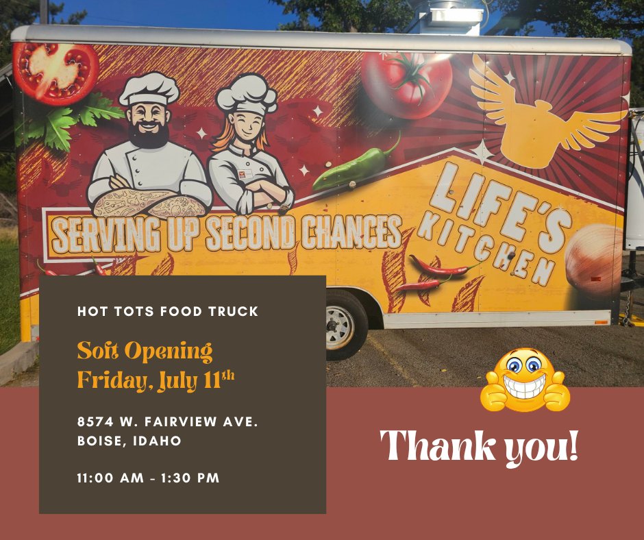 THANK YOU! After 3 years… and the support of our community, Life's Kitchen's Hot Tots Food Truck is BACK — Bigger and Better! 🤩👏
SOFT OPENING THIS FRIDAY, July 11th (11:00 - 1:30)! #LifesKitchen, 8574 W. Fairview Ave. in the parking lot. 
#boisenonprofit #servingsecondchances