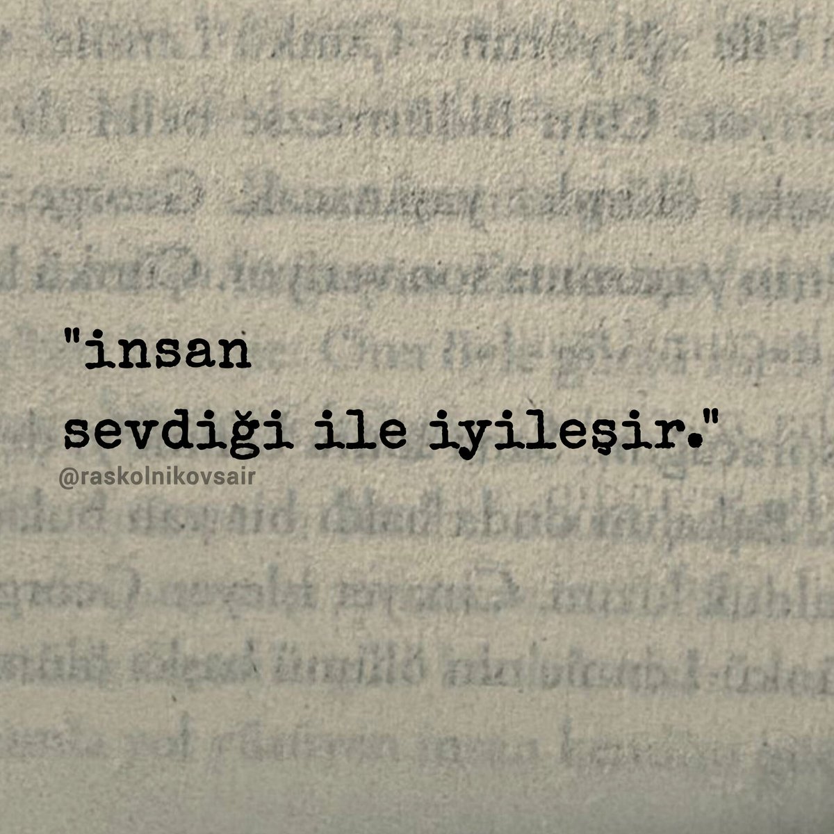Raskolnikovsair's tweet photo. "insan, sevdiği ile iyileşir." https://t.co/NPGKNb0IIw