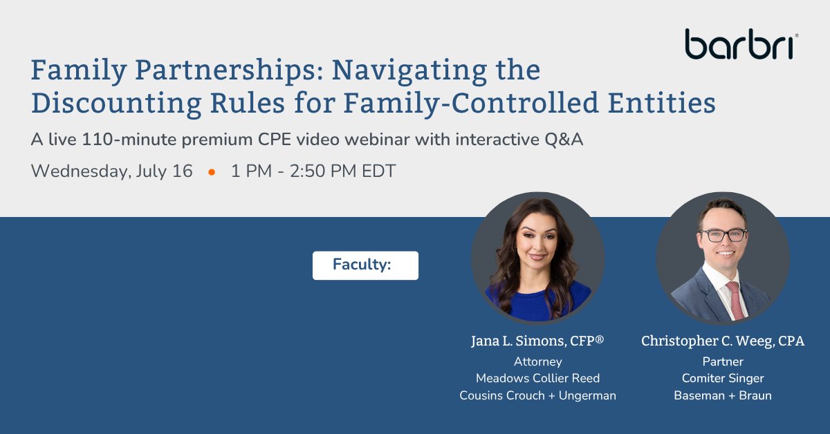 BARBRI (@barbri) on Twitter photo Join us for the Family Partnerships: Navigating the Discounting Rules for Family-Controlled Entities webinar with speakers Jana Simons from <a href="/meadows_collier/">Meadows Collier</a> + Christopher Weeg from <a href="/comitersinger/">Comiter Singer</a>
📆NEW DATE: Wednesday, July 16th
🕐1pm EDT
Register here: bit.ly/3TVyPHZ Join us for the Family Partnerships: Navigating the Discounting Rules for Family-Controlled Entities webinar with speakers Jana Simons from <a href="/meadows_collier/">Meadows Collier</a> + Christopher Weeg from <a href="/comitersinger/">Comiter Singer</a>
📆NEW DATE: Wednesday, July 16th
🕐1pm EDT
Register here: bit.ly/3TVyPHZ