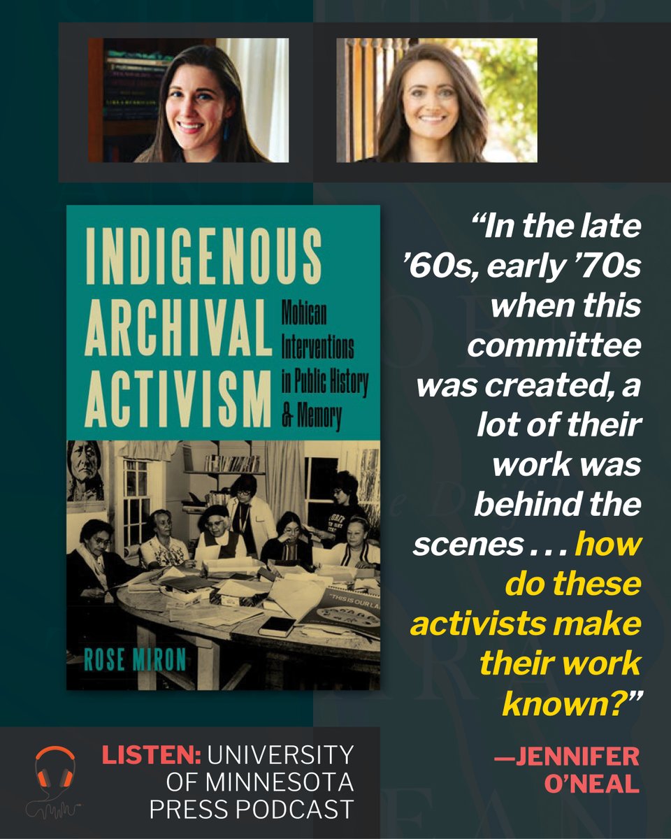 UMinnPress's tweet image. 🎧: New podcast episode with Rose Miron (@NewberryLibrary), author of Indigenous Archival Activism, and @jenniferoneal (contrib/@IndigArchives) on public history and memory. share.transistor.fm/s/37e696c3