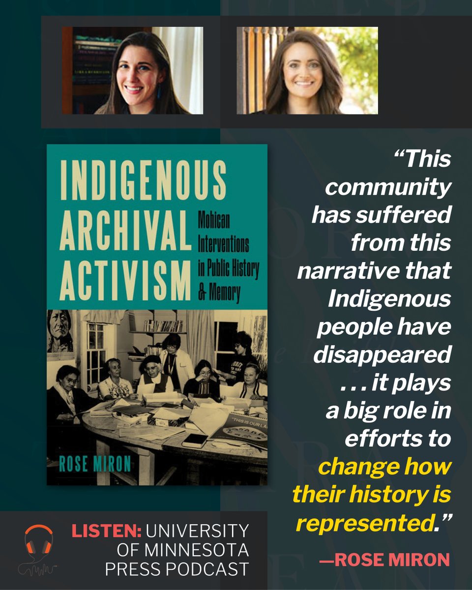 UMinnPress's tweet image. 🎧: New podcast episode with Rose Miron (@NewberryLibrary), author of Indigenous Archival Activism, and @jenniferoneal (contrib/@IndigArchives) on public history and memory. share.transistor.fm/s/37e696c3