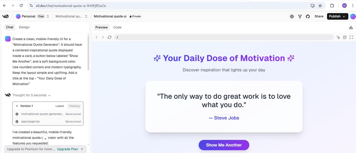 mkatini's tweet image. Built a clean motivational quote UI using v0.dev today, mobile-friendly and super simple to use!
Honestly? Writing the prompt was harder than building the UI 😅
Loving the learning curve so far.
#ALX_AiSK @alx_africa #v0dev #PromptDesign #AIUX
