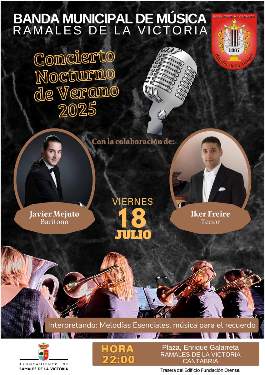 🌙 Concierto Nocturno de Verano 2025
La Banda de Música de Ramales de la Victoria, acompañada de, 
Javier Mejuto (Barítono) y Iker Freire (Tenor) Interpretando: Melodías Esenciales, música para el recuerdo.

📆 Viernes, 18 de julio, a las 22:00 h.

#Ramales #RamalesdelaVictoria