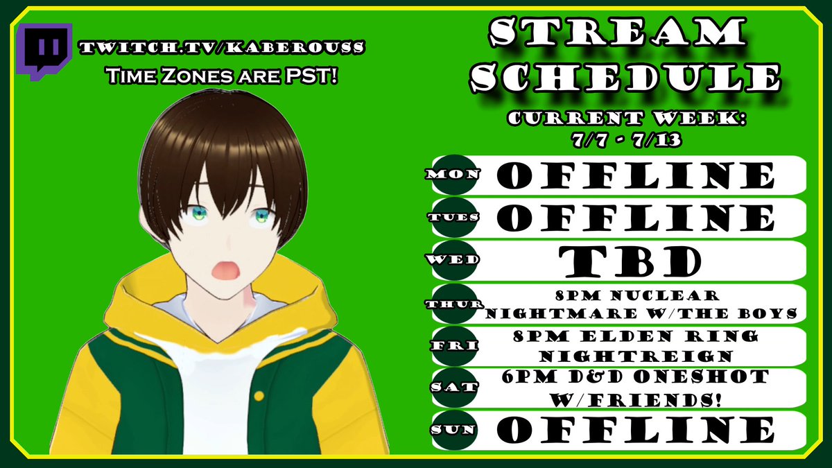 kaberouss's tweet photo. Hey Internet! Here's the schedule for the week! We've got a mix of games and a D&amp;D one-shot I'll be a part of! Tonight I might do a stream but I'm also getting some video editing done so I'll let you all know later! Anyways cya then Internet! https://t.co/YsX4TPWA1q