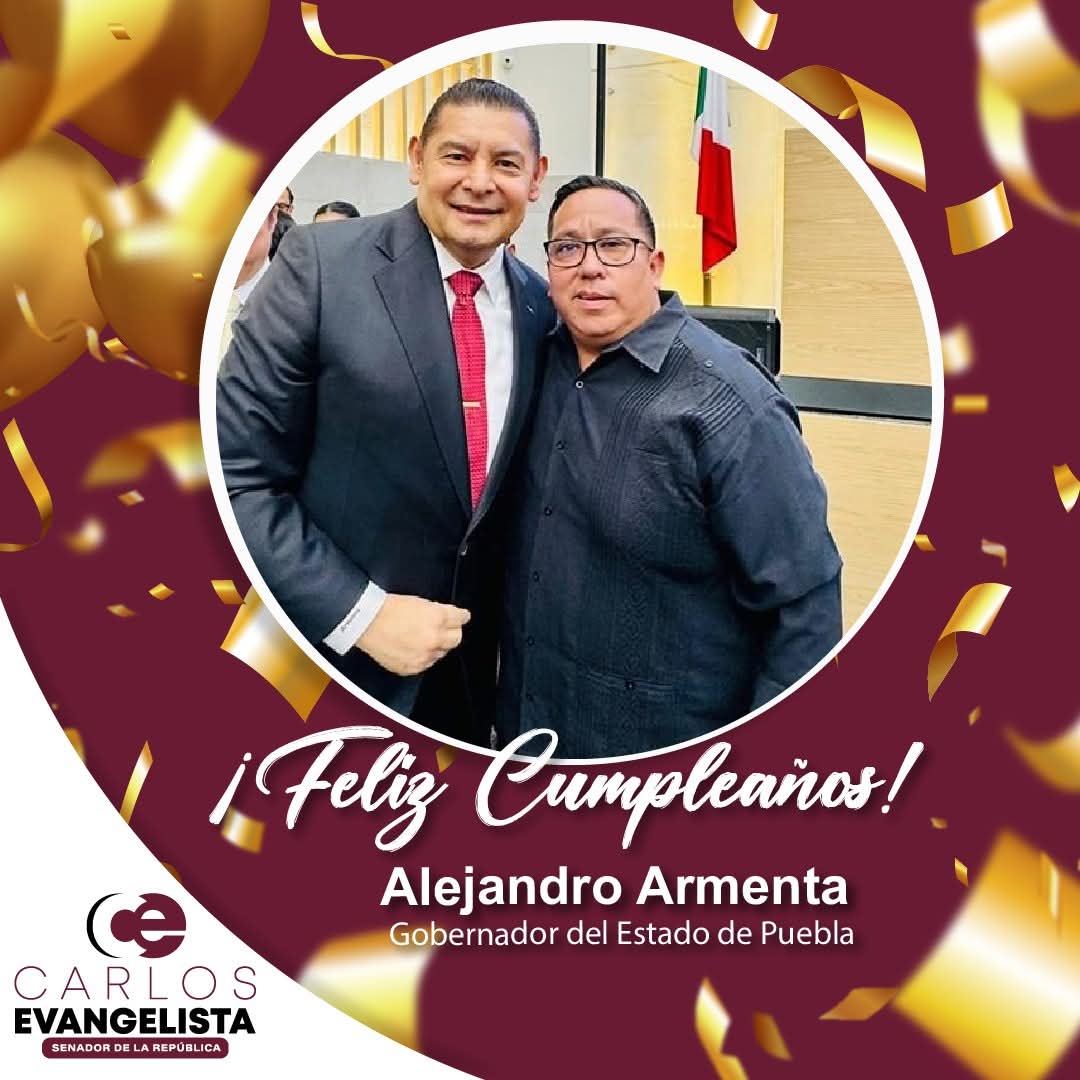 ¡Muchas felicidades, estimado <a href="/armentapuebla_/">Alejandro Armenta</a>, Gobernador del Estado de Puebla!

En este día especial, te envío un fuerte abrazo con mis mejores deseos, salud, éxito y prosperidad. Que este nuevo año de vida venga lleno de logros personales y profesionales.