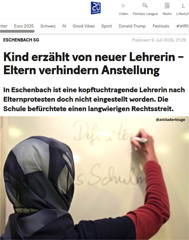 BRAVO Eschenbach, alles richtig gemacht! 👏🇨🇭

Ich hoffe sehr, dass dieser Entscheid als Richtwert gilt für alle zukünftigen Versuche, Kopftuchträgerinnen an unseren SCHWEIZER Schulen anzustellen.

Attila der Kluge 
Sieht alles, hört alles und zeigt auf jeden!
👉