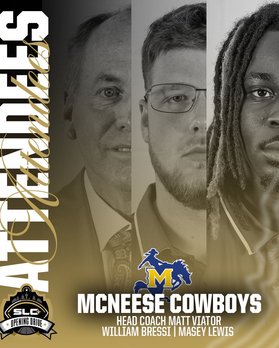 Southland Conference (@southlandsports) on Twitter photo Southland Football Opening Drive Attendees Announced⤵️
MCNEESE COWBOYS🤠 | <a href="/McNeeseFB/">McNeese Football</a>
-Head Coach Matt Viator
-William Bressi, OL, Sr.
-Masey Lewis, DL, R-Jr. Southland Football Opening Drive Attendees Announced⤵️
MCNEESE COWBOYS🤠 | <a href="/McNeeseFB/">McNeese Football</a>
-Head Coach Matt Viator
-William Bressi, OL, Sr.
-Masey Lewis, DL, R-Jr.