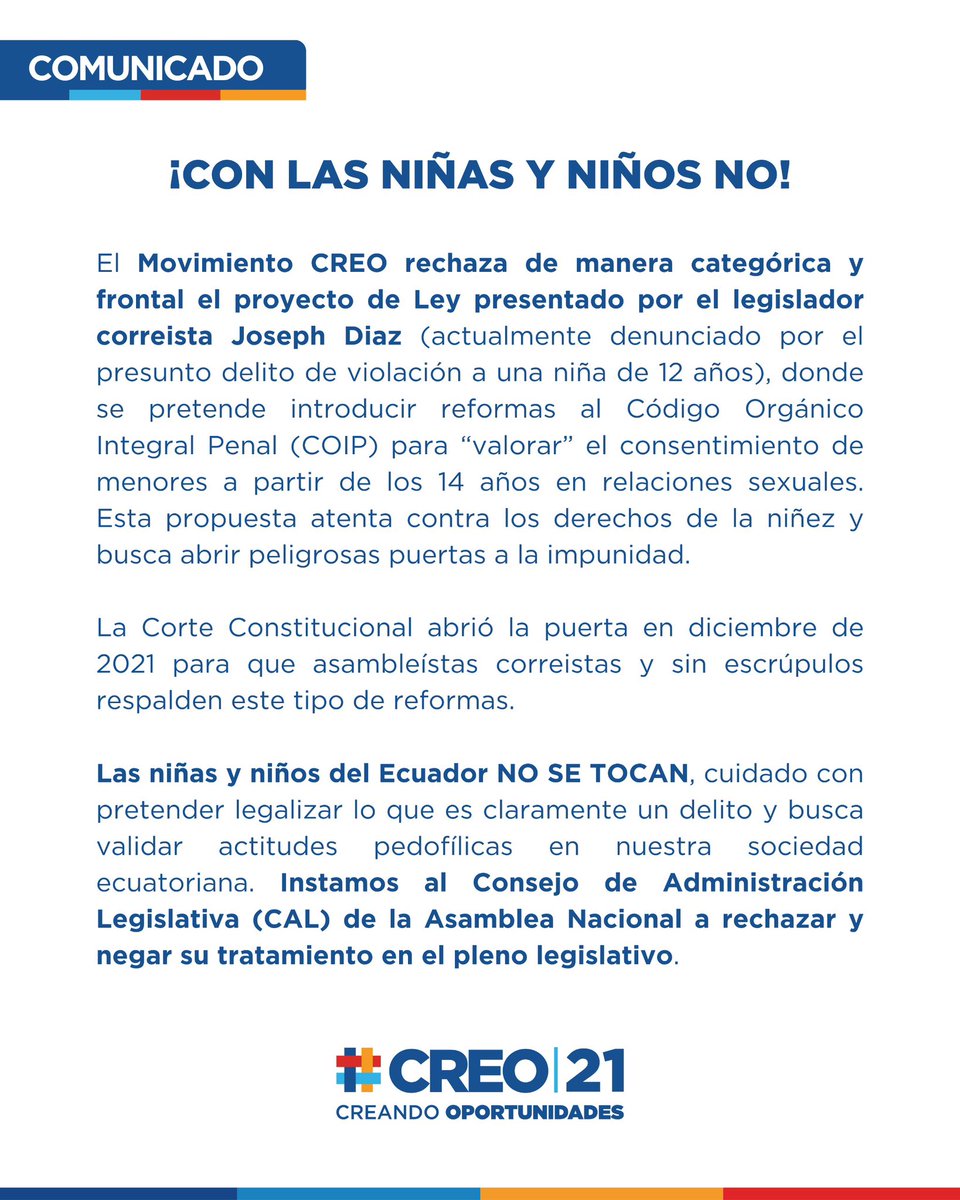 CREOEcuador's tweet photo. 🚨 El Movimiento #CREO21 rechaza el proyecto de ley del correísta Joseph Díaz, denunciado por violación, que pretende “valorar” el consentimiento sexual desde los 14 años.

¡Con las niñas y niños no! https://t.co/Llz41spEKe