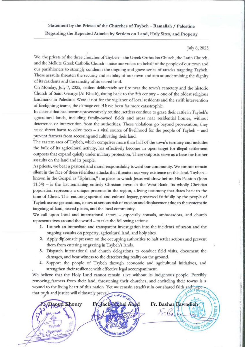 Déclaration des prêtres des Églises de Taybeh – Ramallah / Palestine

Concernant les attaques répétées par les colons sur les terres, les lieux saints et les propriétés

8 juillet 2025  

Nous, prêtres des trois églises de Taybeh – l’Église grecque orthodoxe, l’Église latine et