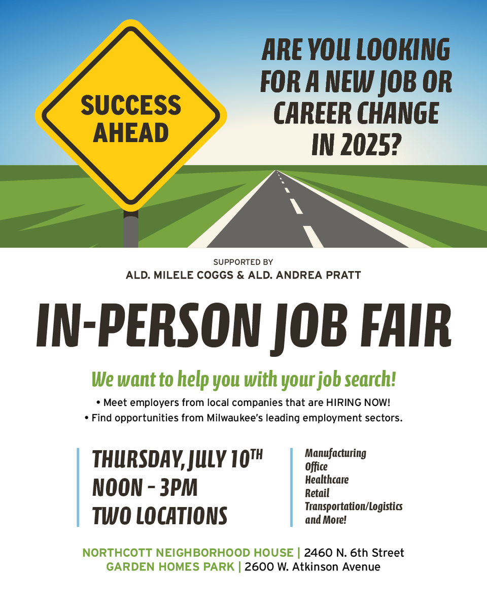 MilwaukeeDOA's tweet image. The @cityofmilwaukee will host two In-Person Job Fairs on Thursday, July 10 from 12-3pm for those seeking immediate employment opportunities.
1. Northcott Neighborhood House, 2460 N. 6th St.
2. Garden Homes Park, 2600 W. Atkinson Ave.
More info & fairs➡️milwaukee.gov/doaevents