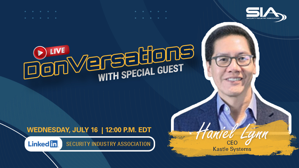 Join us live on SIA’s LinkedIn to hear SIA CEO Don Erickson talk with Haniel Lynn, CEO of Kastle Systems, about the nontraditional use of security technology, the commercial real estate market and security, multifamily security strategies and more.

#SIA #securitytechnology