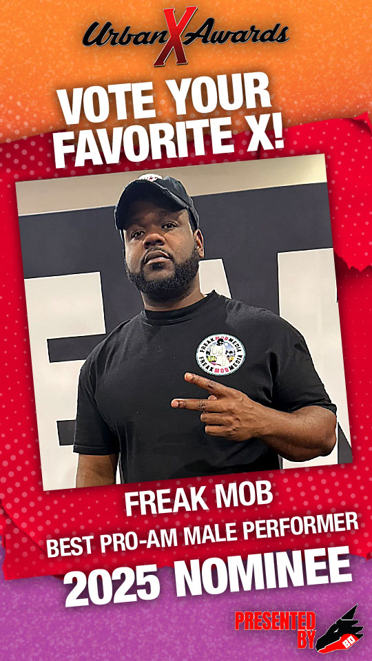 🔥FREAK MOB @freakmobxxx is nominated for <a href="/urbanXawards/">The Urban X Awards</a> "BEST PRO AM MALE PERFORMER" 🔥 

YOU CAN VOTE HERE 👉 urbanxvoting.com ✅

Thank you for supporting us! ❤️ 

📲 <a href="/FREAKMobMedia/">FREAKMob Media</a>