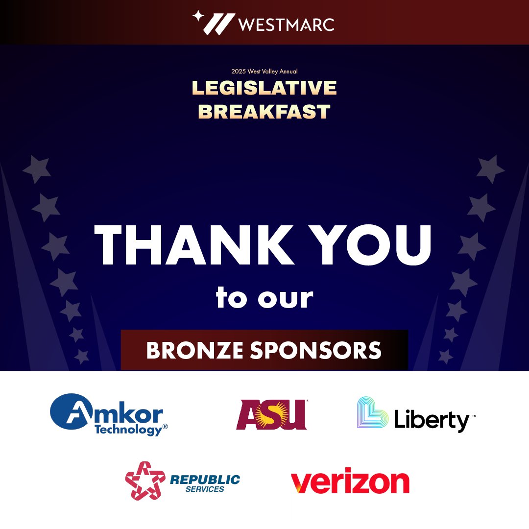 ⭐️ THANK YOU to our 2025 WESTMARC Legislative Breakfast Bronze Sponsors— your support helps us put on some amazing events that move the West Valley forward!

Sponsors:
-Amkor Technology
-Arizona State University
-Liberty Utilities
-Republic Services
-Verizon

📅 See you tomorrow!