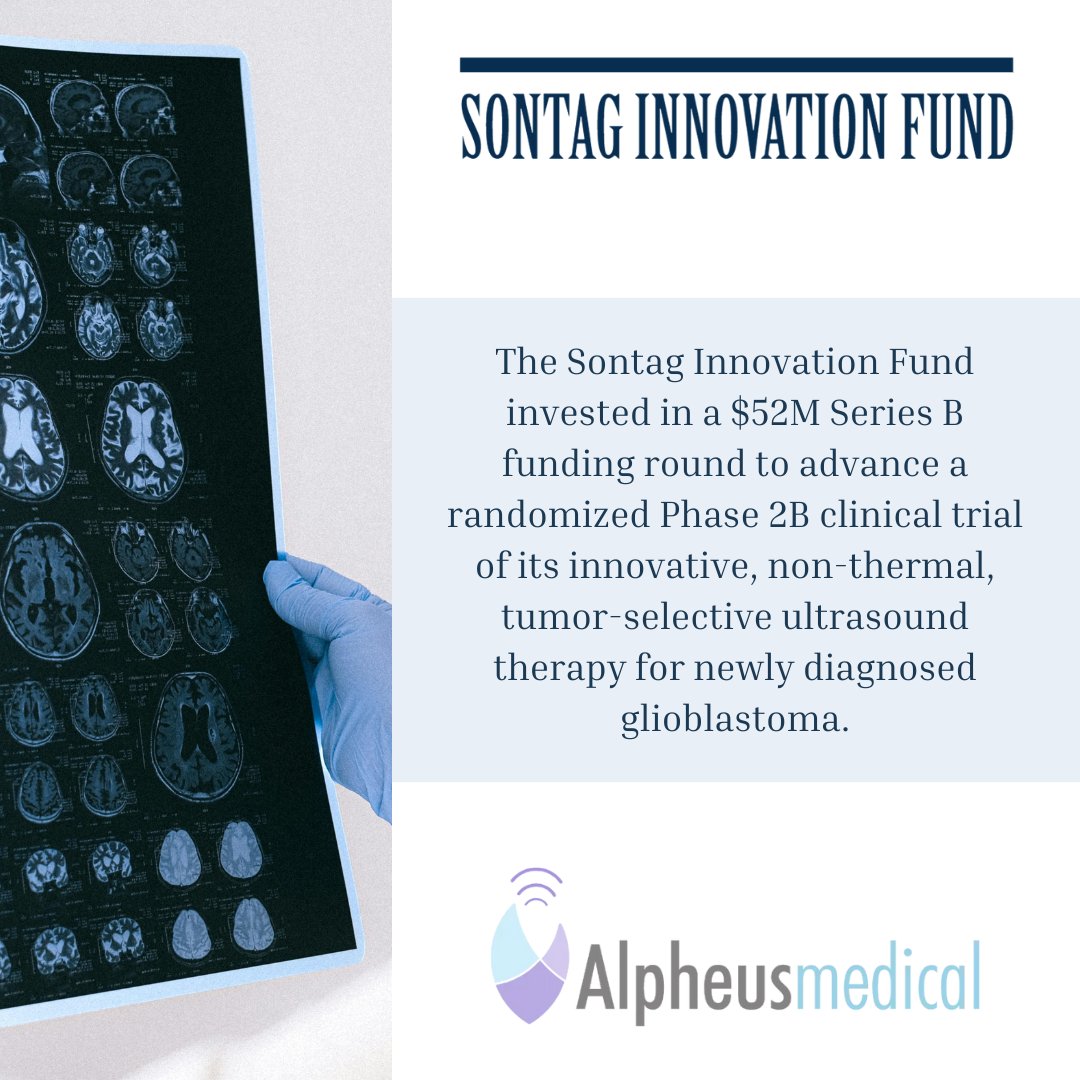 The Sontag Foundation (@sontagfdn) on Twitter photo The Sontag Innovation Fund invested in a $52M Series B funding round to advance a randomized Phase 2B clinical trial of <a href="/alpheusmedical/">Alpheus Medical</a> innovative, non-thermal, tumor-selective ultrasound therapy for newly diagnosed glioblastoma. bit.ly/43SKOw0 The Sontag Innovation Fund invested in a $52M Series B funding round to advance a randomized Phase 2B clinical trial of <a href="/alpheusmedical/">Alpheus Medical</a> innovative, non-thermal, tumor-selective ultrasound therapy for newly diagnosed glioblastoma. bit.ly/43SKOw0