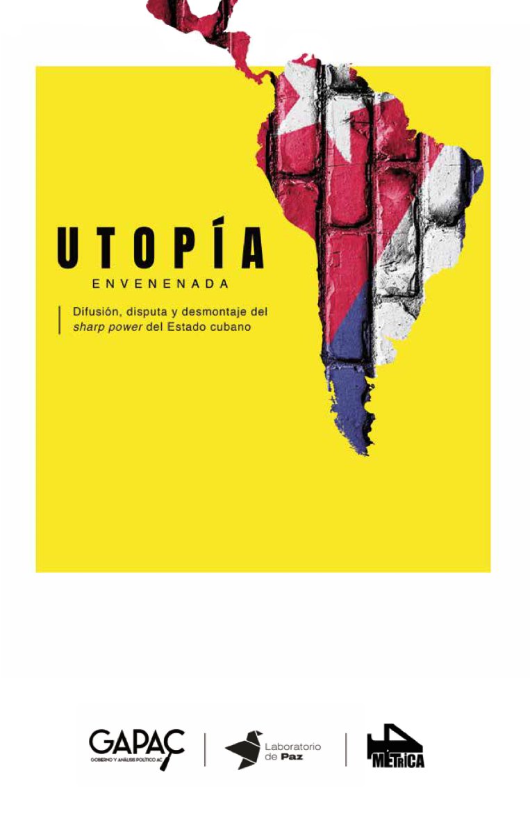 #LibroGAPAC| #LibroGAPAC| Te invitamos a consultar nuestro nuevo libro en colaboración con <a href="/Lab4Metrica/">Fundación 4Métrica</a> y <a href="/LabPazVe/">LabPazVe</a>  "Utopía envenenada. Difusión, disputa y desmontaje del sharp power del Estado cubano"
Consulta libre: gobiernoyanalisispolitico.org/utopia-envenen…