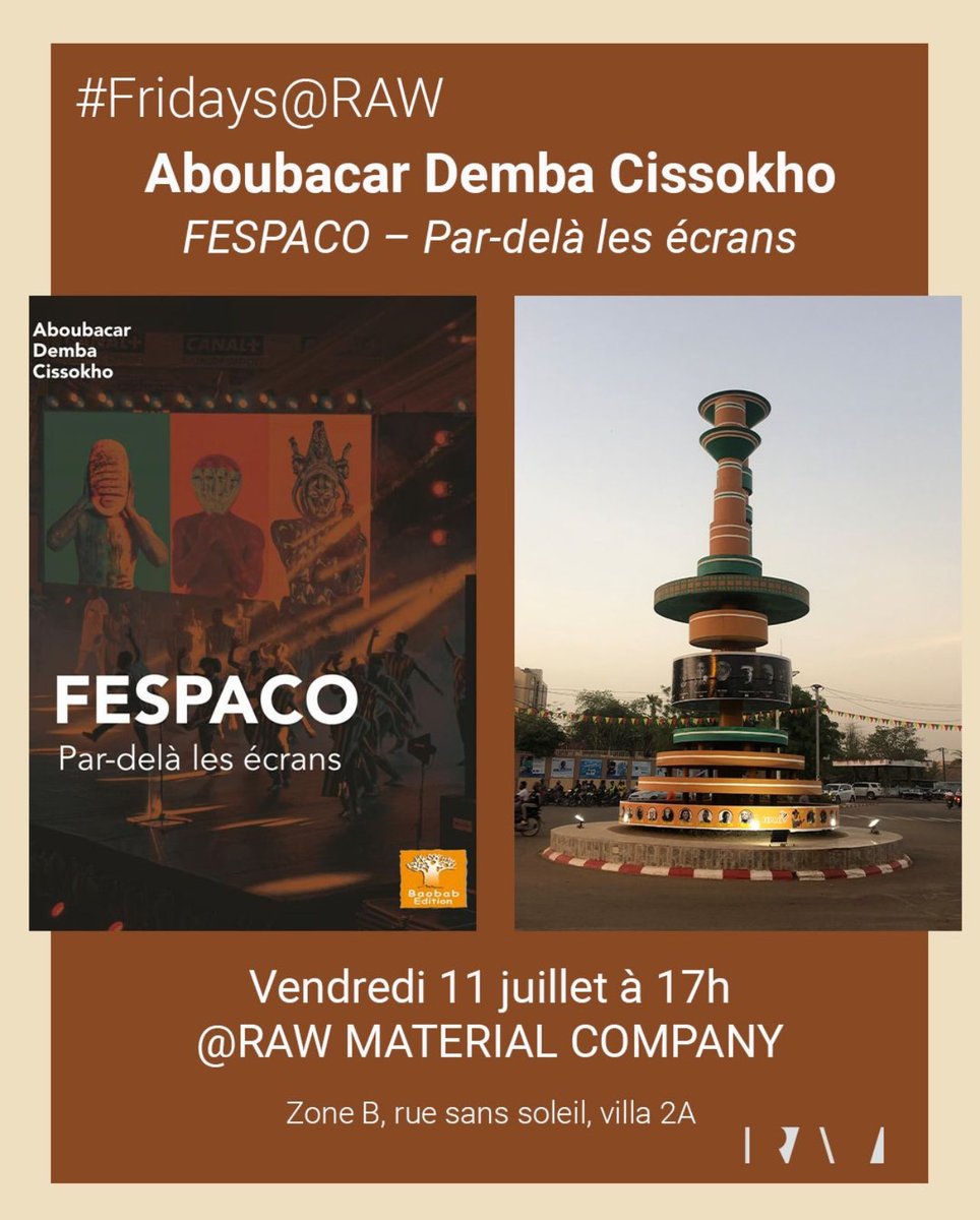 Bonsoir, 

J'ai le plaisir de vous inviter à la présentation de mon livre ''Fespaco - Par-delà les écrans'' (Baobab Edition)
-- DATE : vendredi 11 juillet 2025, à partir de 17h
-- LIEU : RAW MATERIAL COMPANY 
-- ADRESSE : Zone B, rue sans-soleil
 
#Cinéma #Fespaco #FespacoNotes