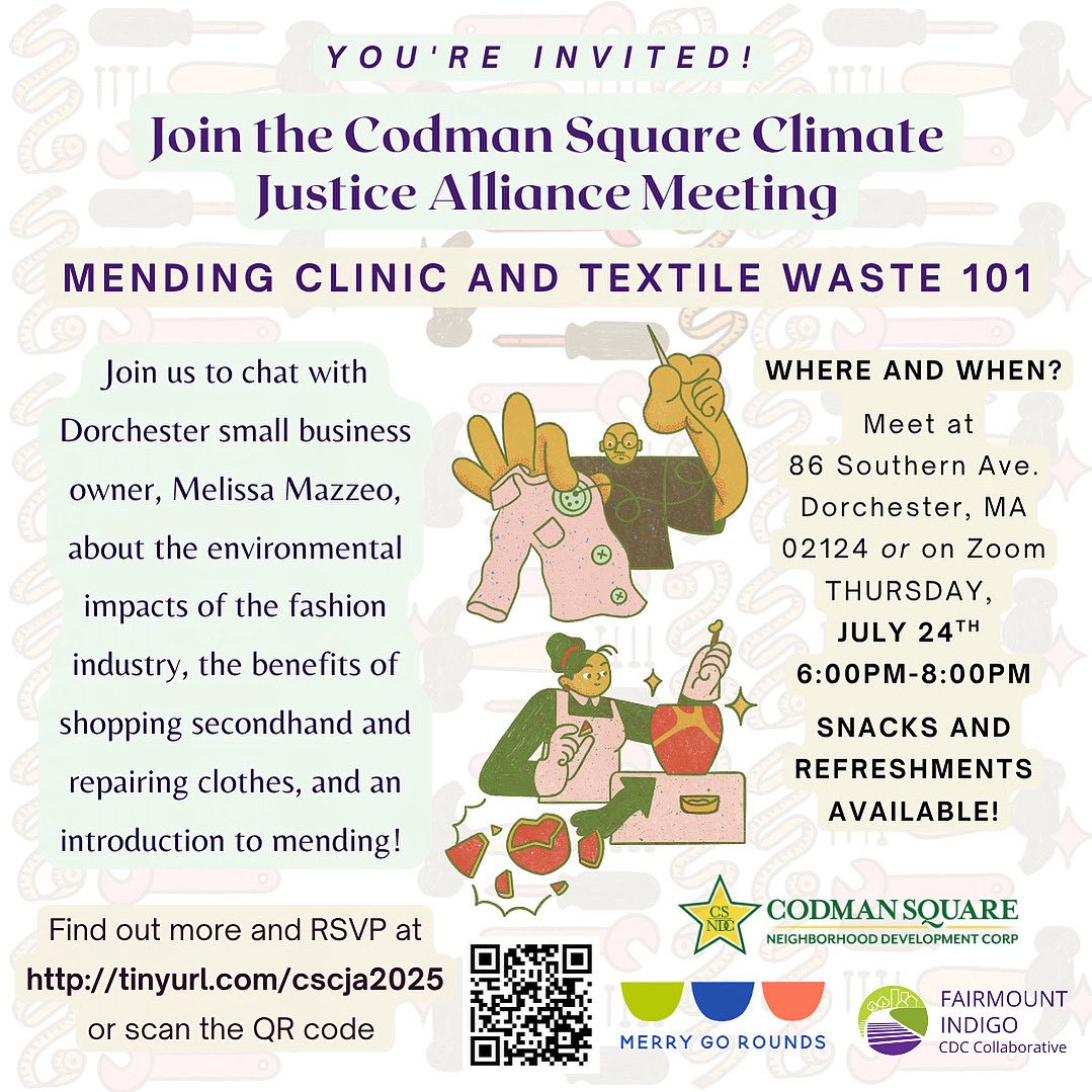 🧵♻️ Don’t miss this month’s Codman Square Climate Justice Alliance Meeting! We’re diving into Mending Clinic and Textile Waste 101 with local small business owner Melissa Mazzeo 🧶🪡. Let’s talk fast fashion, secondhand style, and introduction to mending!