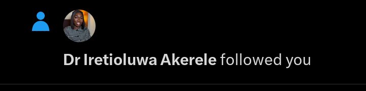 Wow Wow Wow, I can't believe it, <a href="/ireteeh/">Dr Iretioluwa Akerele</a> is following me! You made my month already. I appreciate you Ma