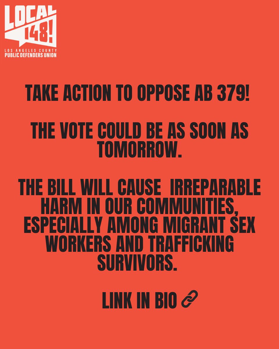 LApubdefunion's tweet image. #AB379 will cause irreparable harm in our communities, especially among migrant sex workers and trafficking survivors. We need your help to convince your state senator to oppose the bill. A vote could take place as soon as tomorrow: Take action:
secure.ngpvan.com/jO4sZ5-i20Ofw5…