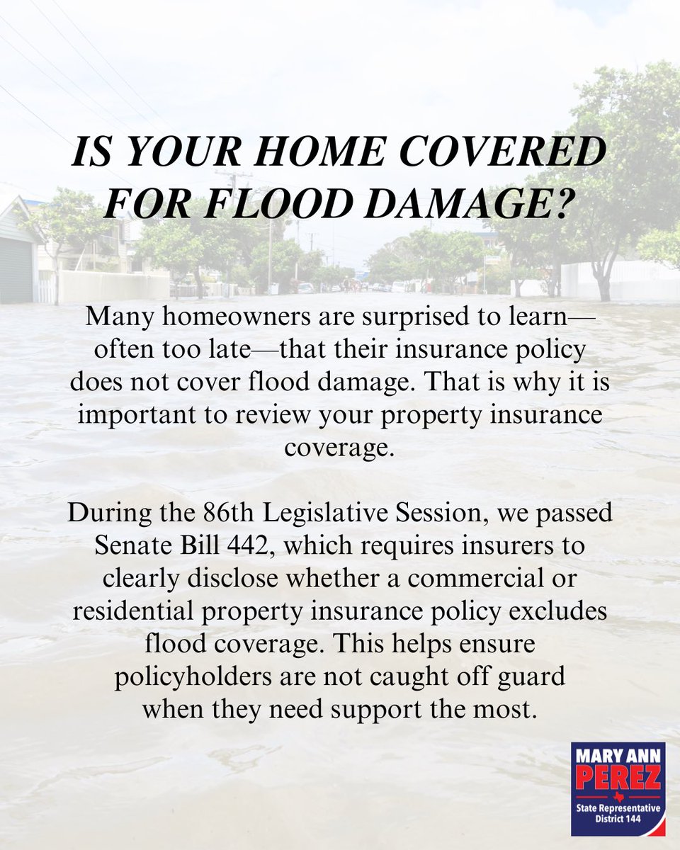 repmaryann's tweet image. Most homeowners insurance policies do not cover flood damage. Review your flood insurance coverage to ensure your home is properly protected. #txlege #HD144