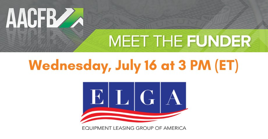 Join us next Wednesday, July 16, at 3:00 p.m. (ET) for our next Meet the Funder webinar, featuring Equipment Leasing Group of America. conta.cc/44CQb1b