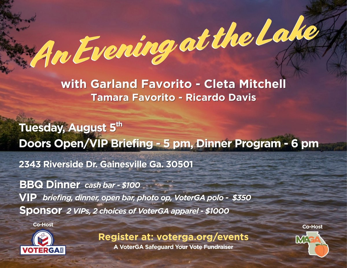 VoterGa's tweet image. Join us at Lake Lanier on Tuesday, August 5th for An Evening at the Lake with Garland Favorito and Cleta Mitchell a VoterGA Safeguard Your Vote fundraiser co-hosted by MA-GA.
For details and tickets, visit voterga.nationbuilder.com/evening_at_the…