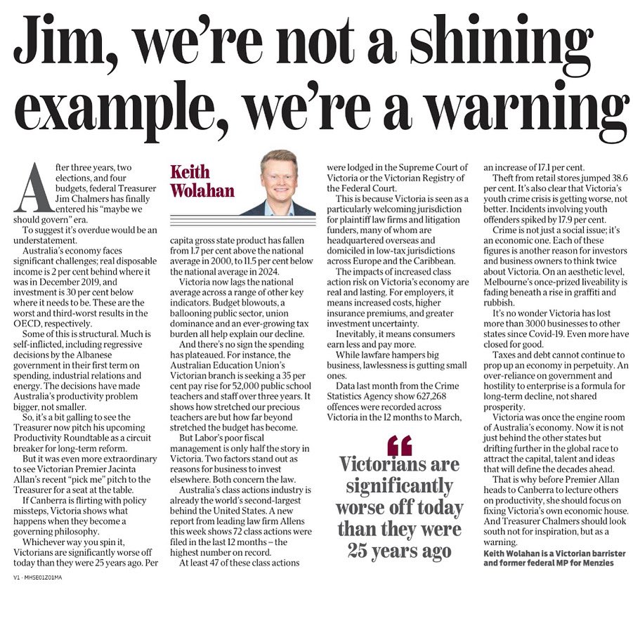 “Victoria was once the engine room of Australia’s economy. Now, it is not just behind the other states, but drifting further in the global race to attract the capital, talent and ideas that will define the decades ahead.”

Today’s Herald Sun.
