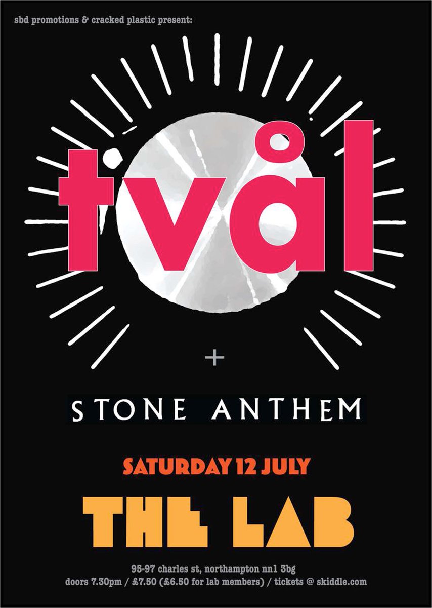 This Saturday at The Lab in Northampton:

electronic psychedelia courtesy of TVAL and STONE ANTHEM! Plus DJ Alex Novak

skiddle.com/e/41009568

#pleaseRT 
<a href="/NNwhatson/">Northants What's On</a> <a href="/NrthmptonEvents/">NN Events</a> <a href="/LoveNorthampton/">LoveNorthampton</a> <a href="/NorthamptonUK/">Northampton - Northants Live</a> <a href="/NorthantsLife/">Northants Life</a> <a href="/northamptonlove/">Northampton Love</a> <a href="/northamptonmags/">Northampton Mags</a>