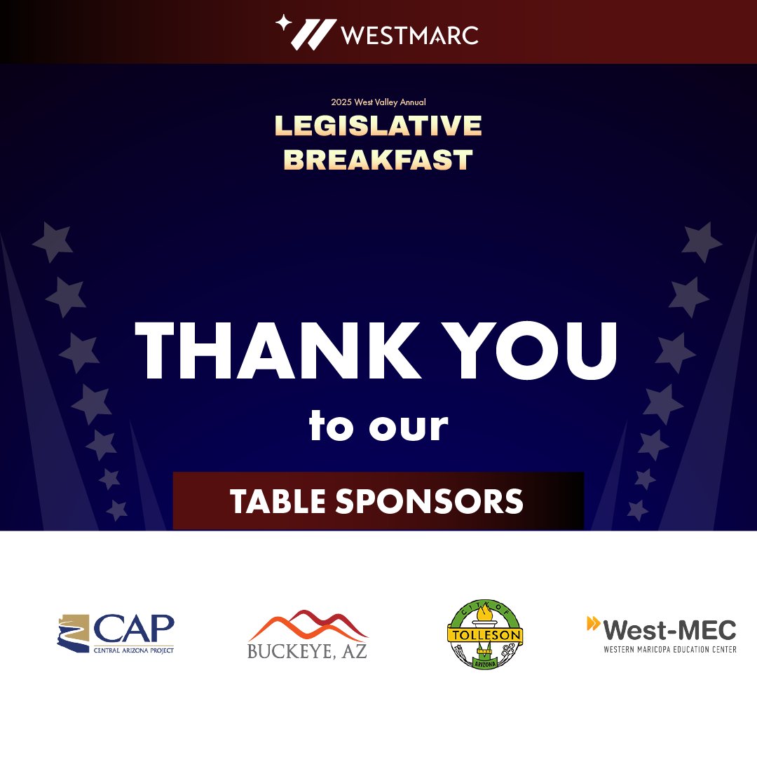 ⭐️ THANK YOU to our 2025 WESTMARC Legislative Breakfast Table Sponsors— your support helps us put on some amazing events that move the West Valley forward!

Sponsors:
-Central Arizona Project
-City of Buckeye
-City of Tolleson
-West-MEC

📅 See you tomorrow!