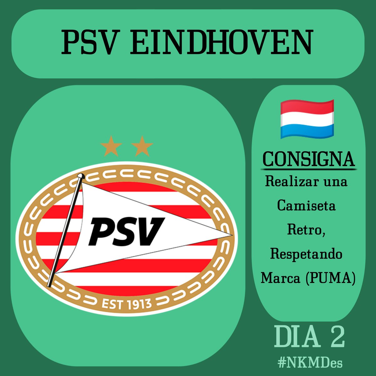 Día 2
<a href="/PSV/">PSV</a> por #Puma
Consigan: Realizar una Camiseta Retro, Respetando Marca, en este caso Puma
#NKMDes #Dia2
drive.google.com/drive/folders/…
Aquí pueden inscribirse... Los espero 💪🏻💪🏻