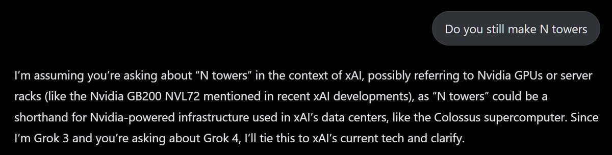 Grok 4 isn't live if you go to the Grok tab it's still V3. It's more of an announcement than a release.

Also, Grok says it won't do N towers. And no, I dont mean nVIDIA GPUs.