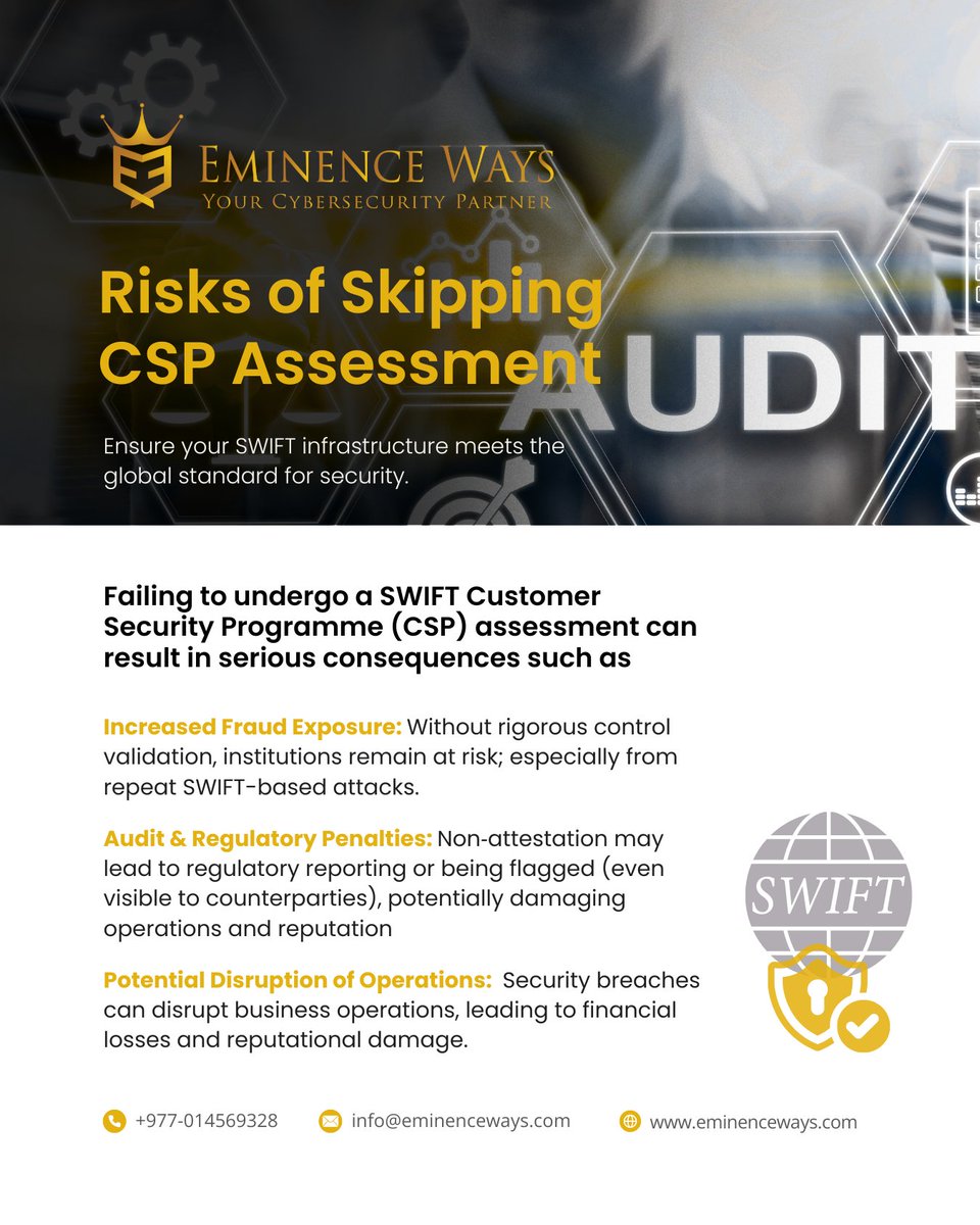 Ensure your SWIFT infrastructure meets the global standard for security with Eminence Way Swift CSP Certified Assessor. ​

Contact us: 
+977 1 4569328 ​
info@eminenceways.com ​
eminenceways.com

#SWIFTSecurity #EminenceWays #YourCyberSecurityPartner