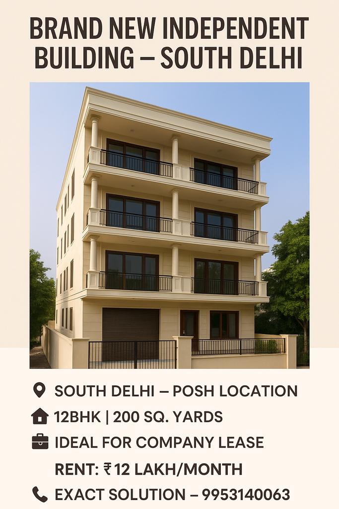 umeshkumar261's tweet photo. 2.   🏢 Brand New Independent Building for Rent – South Delhi (Posh Location)
📍 Plot Size: 200 Sq. Yards
🛏️ 12 Bedrooms | 🏘️ Ideal for Company Guest House or Lease
💸 Rent: ₹12 Lakh/Month
📞 Call: Exact Solution – 9953140063

📌 Premium Residential Area
📌 Company/Corporate Lease Preferred
📌 Rare Availability – Don’t Miss!

#SouthDelhiProperties #LuxuryLease #IndependentBuilding #CompanyLease #DelhiRealEstate #ExactSolution #CorporateHousing #SouthDelhiRental #LuxuryLiving