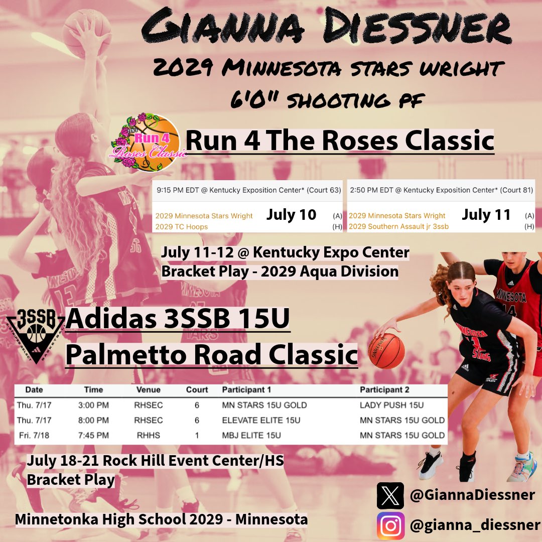 Gianna Diessner (@giannadiessner) on Twitter photo Updated schedule:
Run 4 The Roses Classic (2029 Aqua)
✈️ Louisville, KY
🗓️ July 10-12
<a href="/TFNsRun4Roses/">TFN's Run 4 Roses</a>
Adidas 3SSB Nationals (15U Classic)
✈️ Rock Hill, SC
🗓️ July 17-21
<a href="/3SSBGCircuit/">3Stripes Select Basketball Girls Circuit</a>
🏀 <a href="/MNStars29Wright/">Minnesota Stars 2029 Wright</a> <a href="/MinnesotaStars/">Minnesota Stars AAU</a>
<a href="/MtkaGHoops/">Tonka Girls Hoops</a> Updated schedule:
Run 4 The Roses Classic (2029 Aqua)
✈️ Louisville, KY
🗓️ July 10-12
<a href="/TFNsRun4Roses/">TFN's Run 4 Roses</a>
Adidas 3SSB Nationals (15U Classic)
✈️ Rock Hill, SC
🗓️ July 17-21
<a href="/3SSBGCircuit/">3Stripes Select Basketball Girls Circuit</a>
🏀 <a href="/MNStars29Wright/">Minnesota Stars 2029 Wright</a> <a href="/MinnesotaStars/">Minnesota Stars AAU</a>
<a href="/MtkaGHoops/">Tonka Girls Hoops</a>