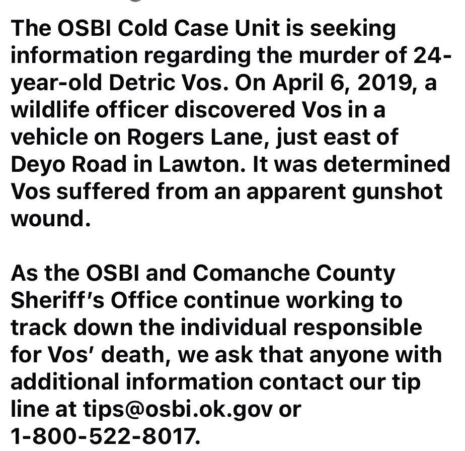 The OSBI Cold Case Unit is seeking information regarding the murder of 24-year-old Detric Vos.
#OSBI #OneTeamOneMission