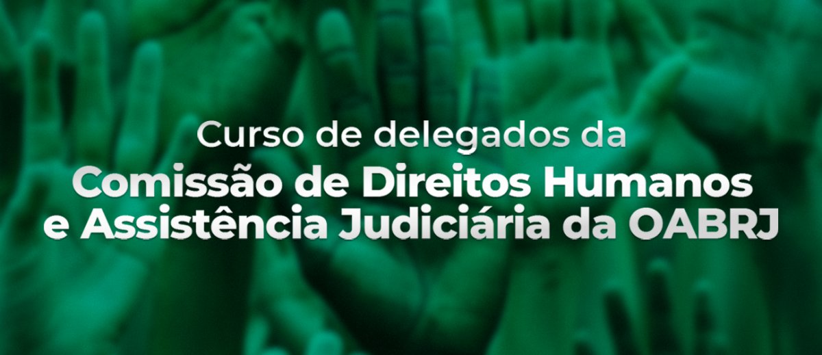 Vem aí a 1ª turma de delegados de direitos humanos da OABRJ!

Curso gratuito da CDHAJ será em 28/7, com 33 vagas exclusivas para a advocacia fluminense.

📆 Inscrições: 9 a 20 de julho

🔗 Saiba mais:oabrj.org.br/noticias/vem-a…