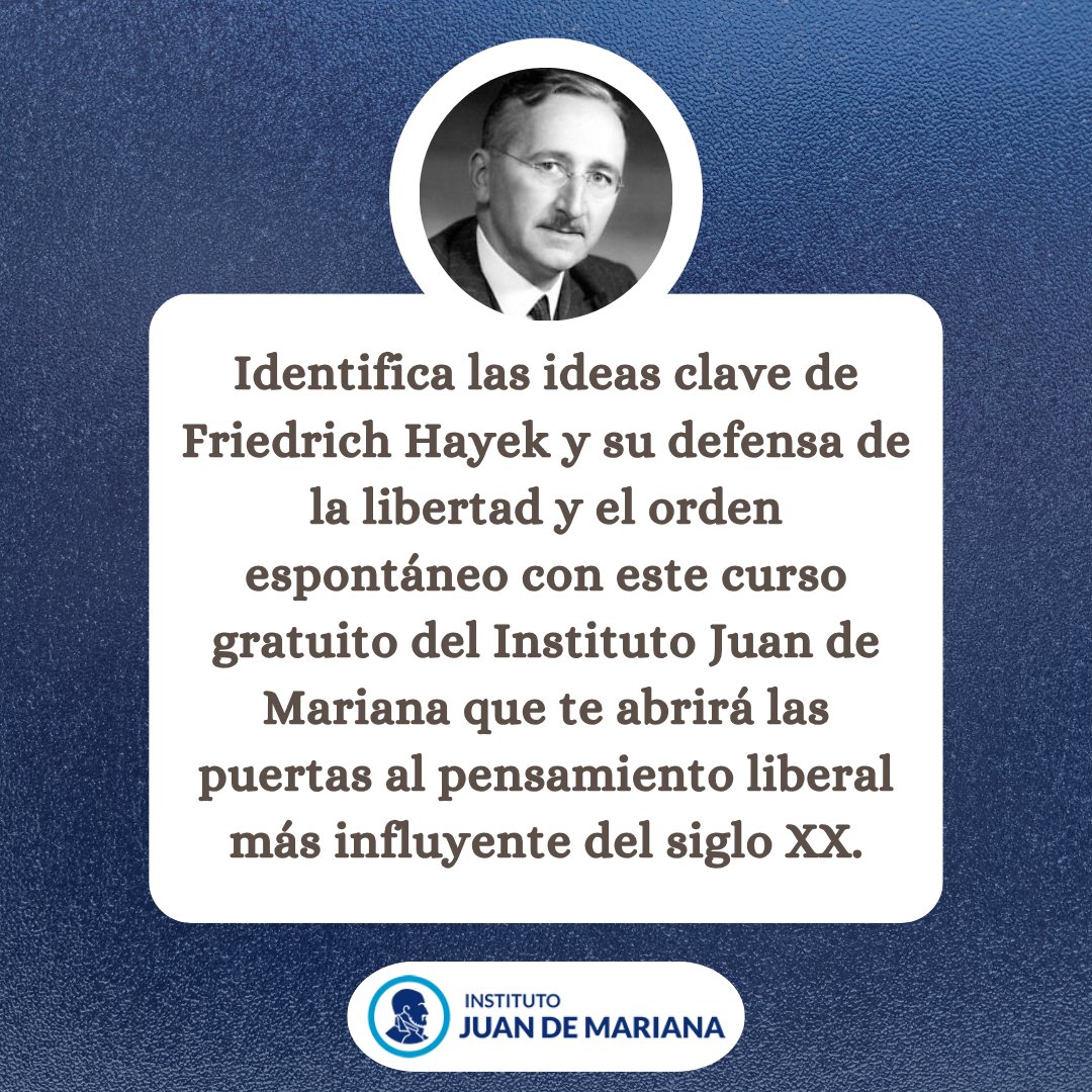 ¿Te apasionan las ideas de la libertad?
Inscríbete GRATIS al curso “Introducción a Friedrich Hayek” del Instituto Juan de Mariana y conoce de cerca su legado intelectual.

👉 ¡Empieza hoy! juandemariana.org/courses/hy0-in… 

#IJM #Hayek #Liberalismo #CursoGratis