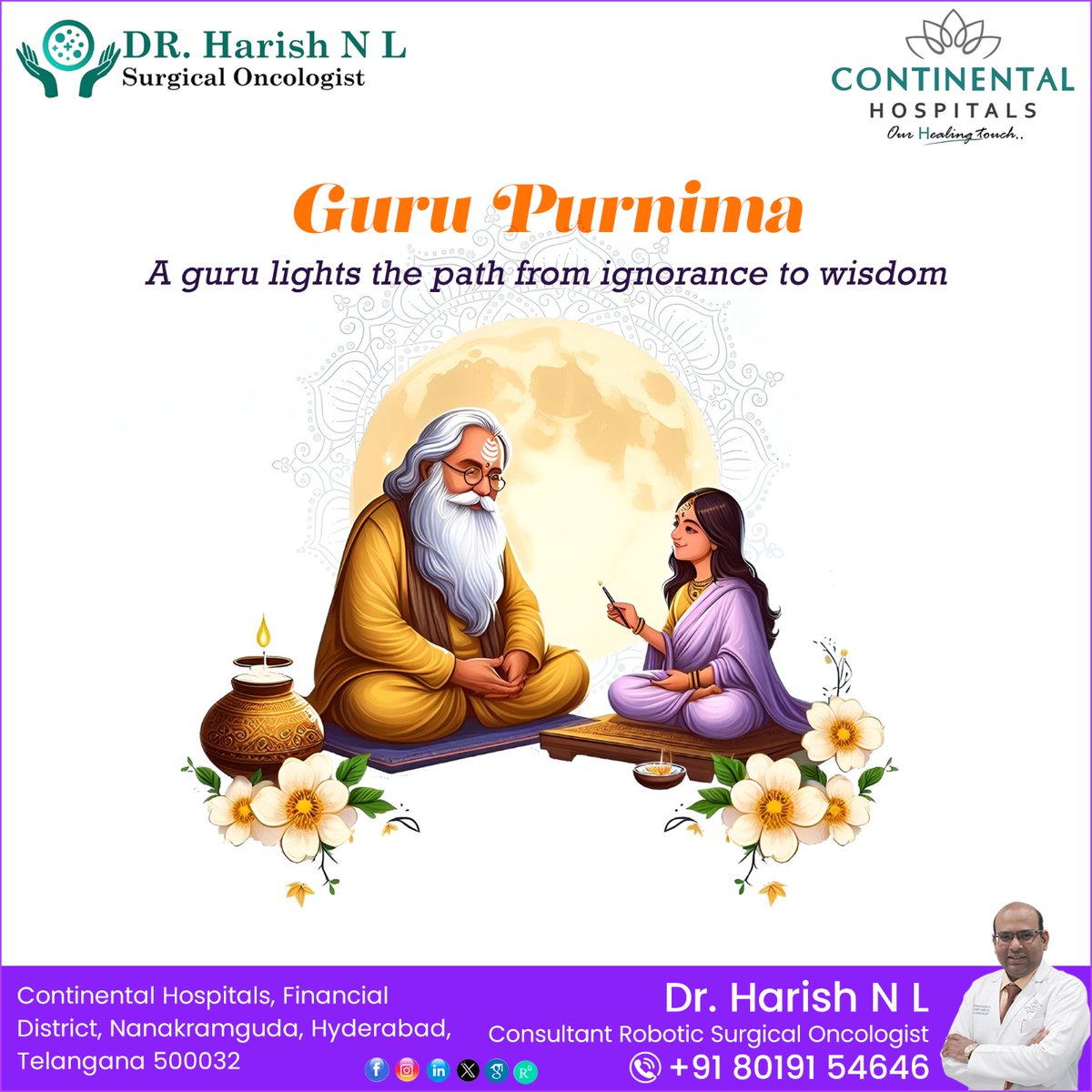 Harish_SurgOnc's tweet image. Happy Guru Purnima 🙏
Today, we remember the Gurus who nurtured our growth, empowered our journey, and helped us discover our true potential.
#DrHarishNL #ContinentalHospital #RoboticSurgeon #Nanakramguda #GuruPurnima #ThankYouGuru #GuidingLight #MentorMatters #RespectToTeachers