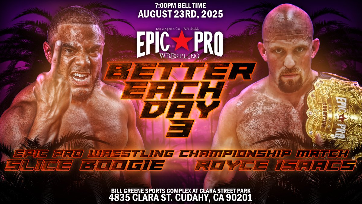 August 23rd in Los Angeles

Epic Pro Wrestling - Better Each Day 3

Epic Pro Wrestling Championship Match
Royce Isaacs (c) vs. Slice Boogie

🎟 bettereachday3.eventbrite.com