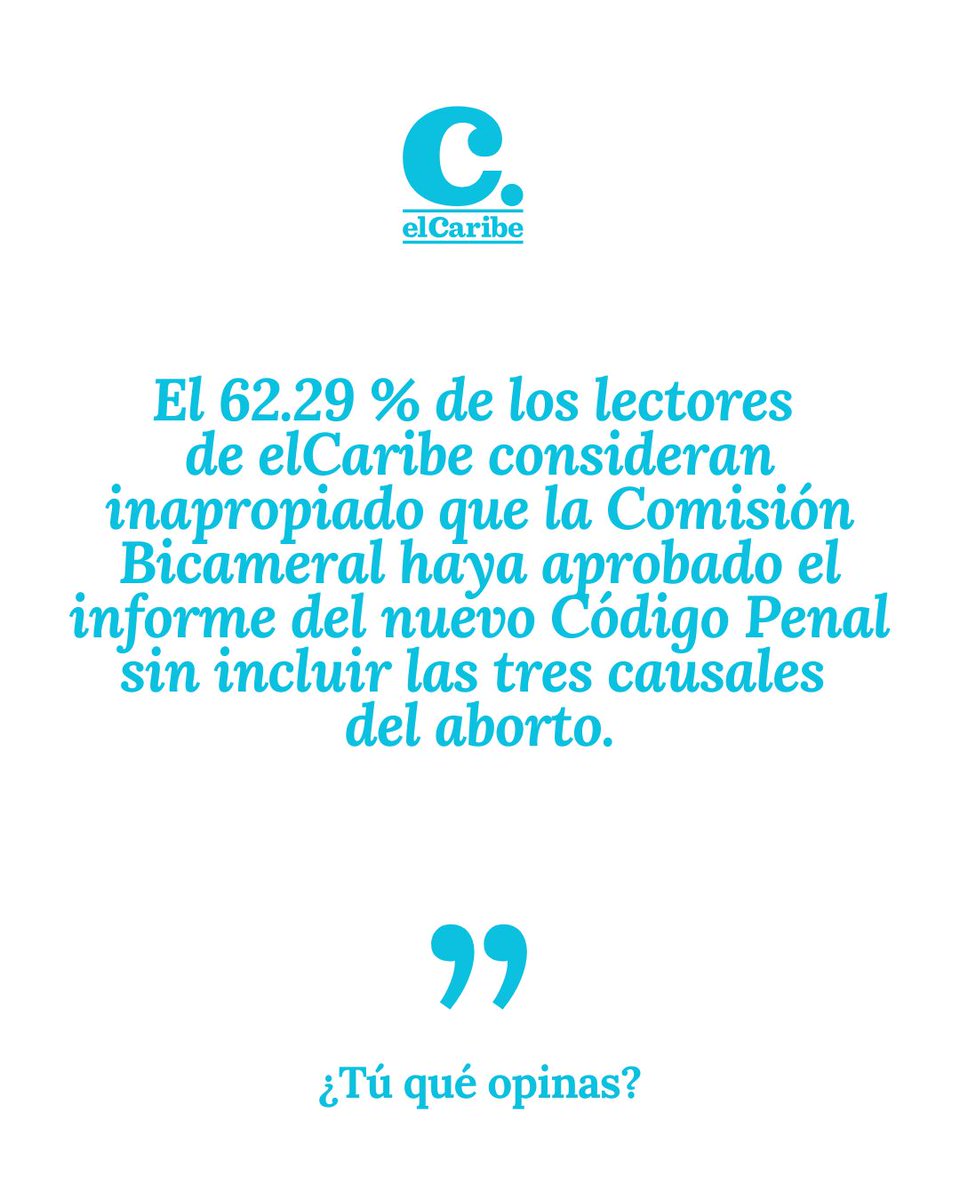 En la encuesta publicada: ¿Considera usted apropiado que la Comisión Bicameral haya aprobado el informe del nuevo Código Penal sin incluir las tres causales del aborto?

#elCaribe #elCariberd #encuesta #resultados