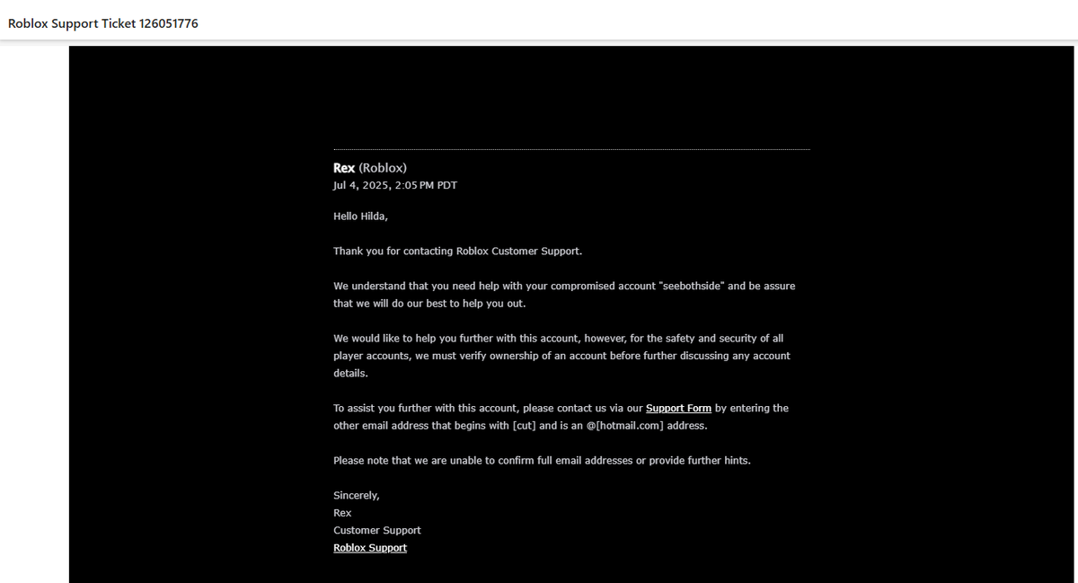 Justinhilly's tweet photo. My son’s account “seebothside” was hacked, and despite sending complete documentation, we’ve only gotten automated replies. We are days from the 30-day deadline passing.
Please escalate our case to a real person.
Roblox username: seebothside
#RobloxSupport #AccountRecovery #RobloxHelp