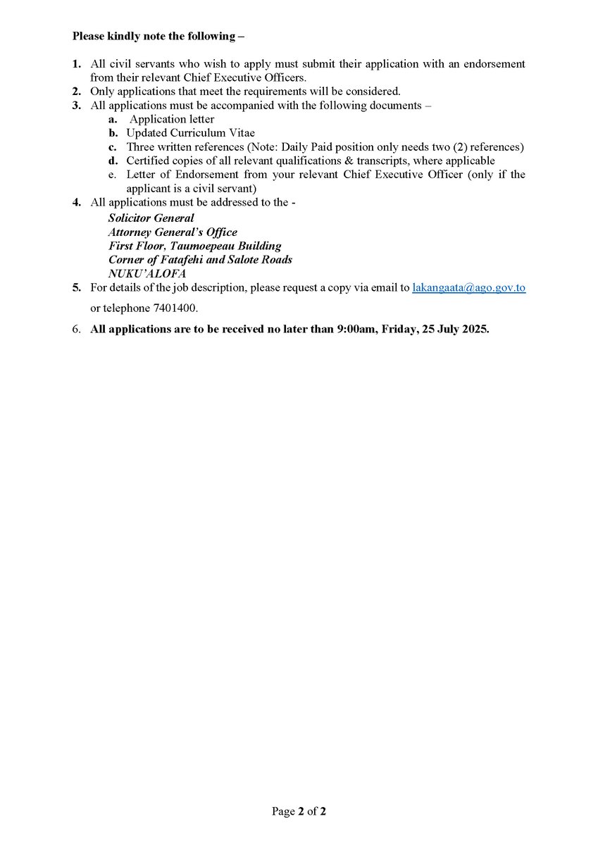 Lakanga 'ata
1. Deputy Secretary
2. Assistant Housekeeper (Daily Paid)
3. Assistant System Administrator (Daily Paid)

ago.gov.to/cms/about/care…