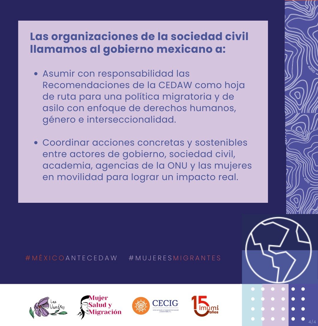 #MéxicoAnteCEDAW
📣 El Comité CEDAW llama al Estado mexicano a proteger a mujeres y niñas migrantes, solicitantes de asilo y refugiadas, que viven discriminación interseccional y violencia de género. El gobierno mexicano fue evaluado el 17 y 18 de junio por décima ocasión.