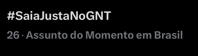Tá lindo! Estamos em vigésimo sexto nos assuntos do momento. Vamos subir mais #SaiaJustaNoGNT