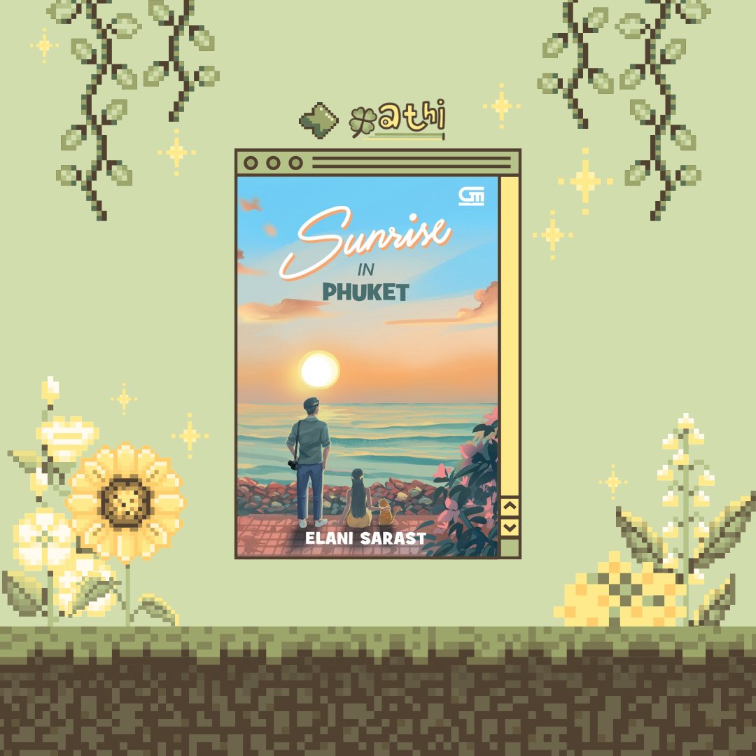 justlieinwait's tweet image. 🍀; utas perjalanan membaca buku.
📖· Sunrise in Phuket karya Elani Sarast 
———·•📸· novel metropop ·🎮•·———
⚠️· hati-hati, utas ini memuat spoiler.