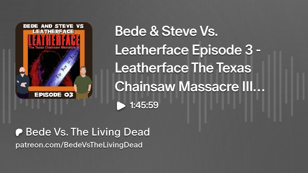 Early Access Available Now Exclusively at #Patreon for:

Bede &amp; Steve Vs. Leatherface Episode 3 - Leatherface The Texas Chainsaw Massacre III (1990)... "The Terror Begins The Second It Starts"

Episode drops everywhere July 13th 9am (aest)

Link: patreon.com/posts/bede-ste…